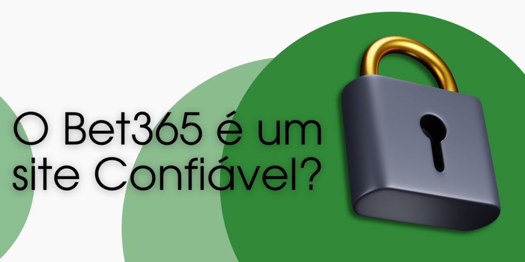 O Bet365 é um site Confiável?