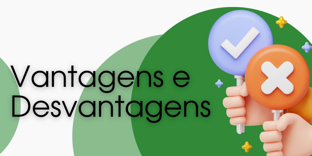 Vantagens e Desvantagens