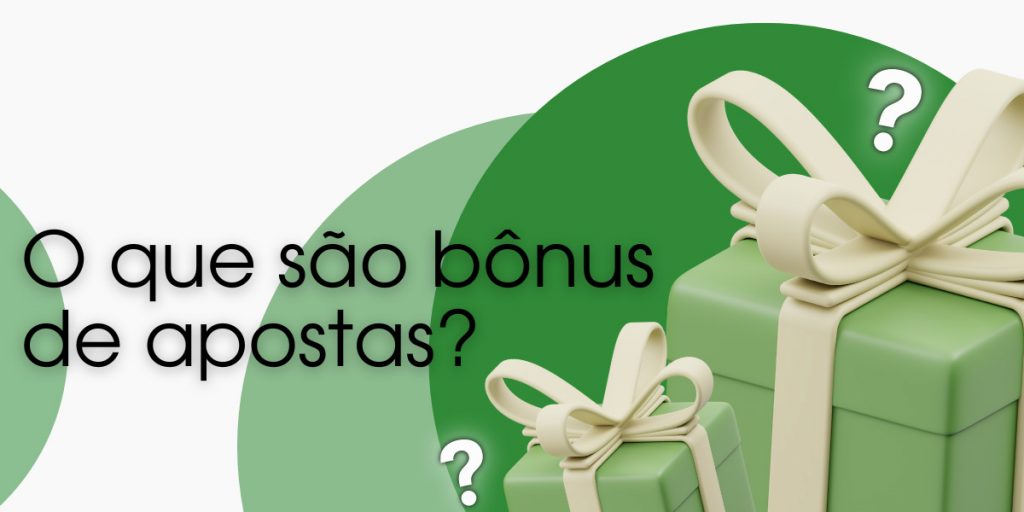 O que são bônus de apostas?